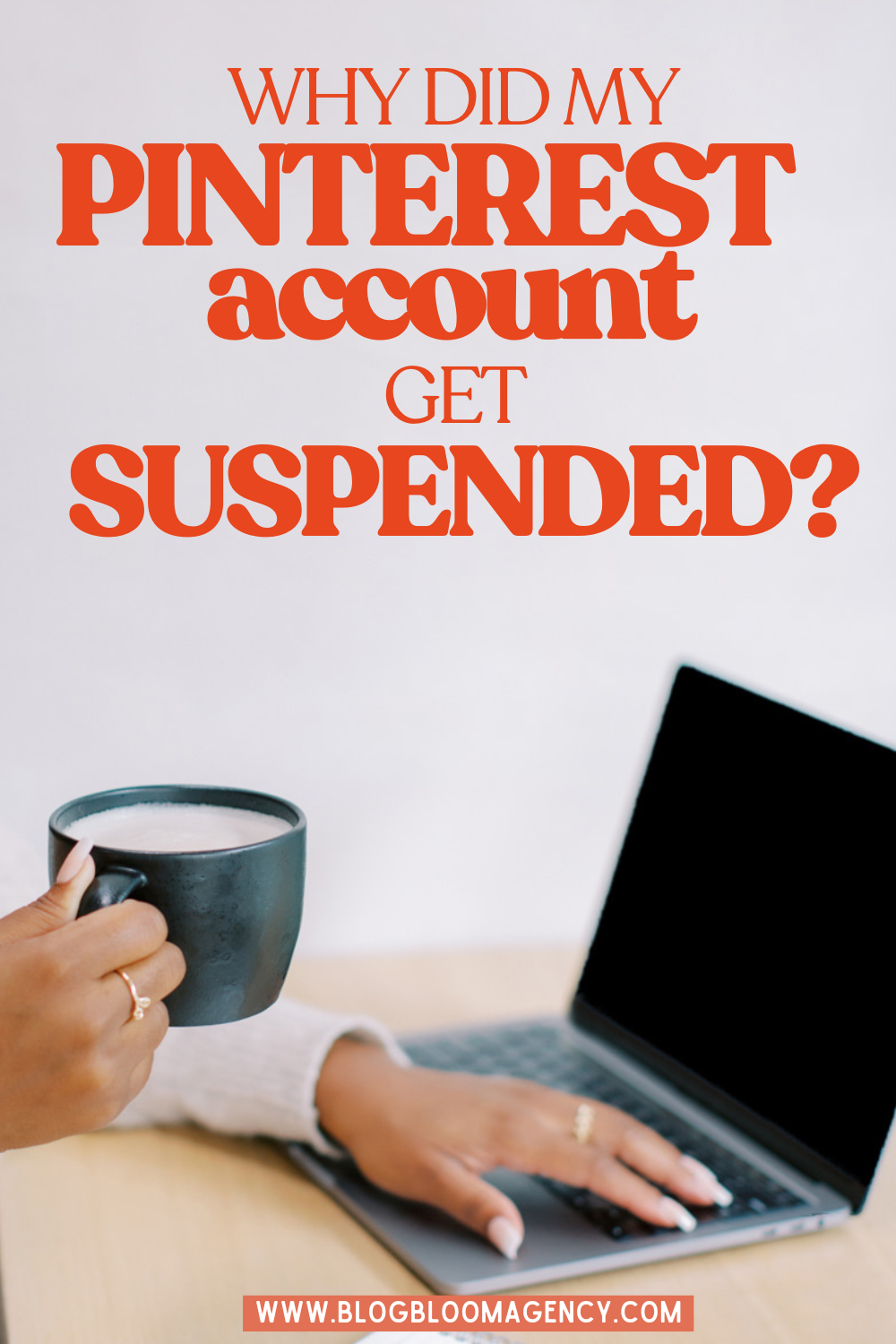 Why Did Pinterest Deactivated My Account or Suspended? - Blog Bloom